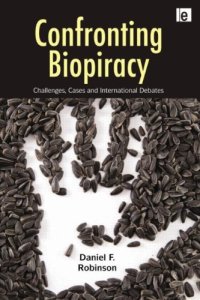 cover of the book Confronting Biopiracy: Challenges, Cases and International Debates