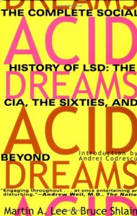 cover of the book Acid Dreams: The Complete Social History of LSD: The CIA, the Sixties, and Beyond