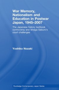 cover of the book War Memory, Nationalism and Education in Post-War Japan, 1945-2007