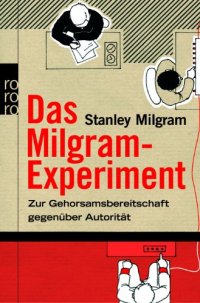 cover of the book Das Milgram-Experiment. Zur Gehorsamsbereitschaft gegenüber Autorität