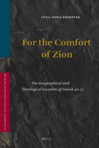 cover of the book For the Comfort of Zion: The Geographical and Theological Location of Isaiah 40-55 (Supplements to Vetus Testamentum)