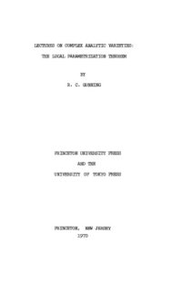 cover of the book Lectures on Complex Analytic Varieties: The Local Parametrization Theorem (Princeton mathematical notes)