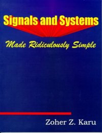 cover of the book Signals and Systems Made Ridiculously Simple