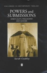 cover of the book Powers and Submissions: Spirituality, Philosophy and Gender (Challenges in Contemporary Theology)