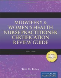 cover of the book Midwifery  Women's Health Nurse Practitioner Certification Review Guide, Second Edition