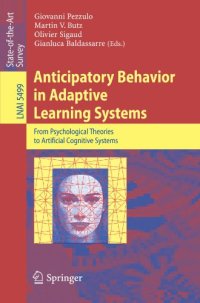 cover of the book Anticipatory Behavior in Adaptive Learning Systems: From Psychological Theories to Artificial Cognitive Systems