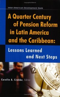 cover of the book A Quarter Century of Pension Reform in Latin America and the Caribbean: Lessons Learned and Next Steps