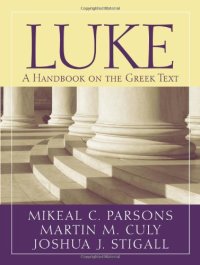 cover of the book Luke: A Handbook on the Greek Text (Baylor Handbook on the Greek New Testament)