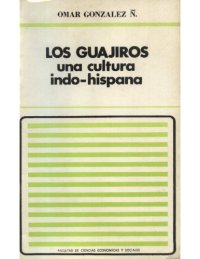 cover of the book Los Guajiros: una cultura indo-hispana