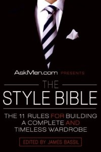 cover of the book AskMen.com Presents The Style Bible: The 11 Rules for Building a Complete and Timeless Wardrobe