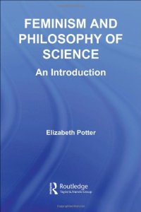 cover of the book Feminism and Philosophy of Science: An Introduction