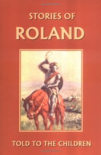 cover of the book Stories of Roland Told to the Children