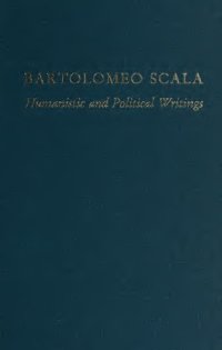 cover of the book Bartolomeo Scala: humanistic and political writings