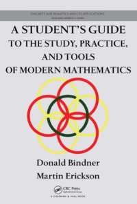 cover of the book A Student’s Guide to the Study, Practice, and Tools of Modern Mathematics