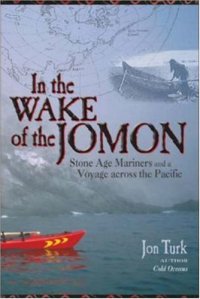 cover of the book In the Wake of the Jomon: Stone Age Mariners and a Voyage Across the Pacific