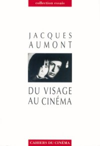 cover of the book Du visage au cinéma (Cahiers du cinéma. Collection Essais)