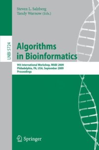 cover of the book Algorithms in Bioinformatics: 9th International Workshop, WABI 2009, Philadelphia, PA, USA, September 12-13, 2009. Proceedings
