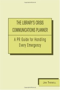 cover of the book Library's Crisis Communications Planner: A PR Guide for Handling Every Emergency