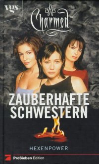 cover of the book Charmed, Zauberhafte Schwestern, Bd. 1: Hexenpower