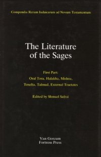 cover of the book The Literature of the Sages: Second Part: Midrash and Targum, Liturgy, Poetry, Mysticism, Contracts, Inscriptions, Ancient Science and the Languages of ... Period of the Second Temple and the Talmud)