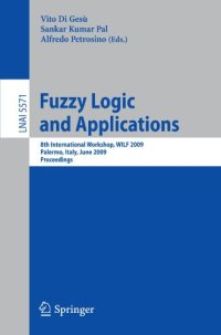 cover of the book Fuzzy Logic and Applications: 8th International Workshop, WILF 2009 Palermo, Italy, June 9-12, 2009 Proceedings