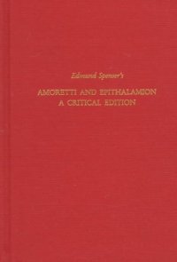 cover of the book Edmund Spenser's Amoretti and Epithalamion: A Critical Edition (Medieval and Renaissance Texts and Studies)