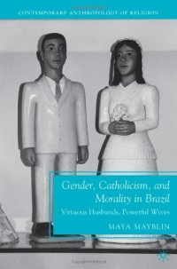 cover of the book Gender, Catholicism, and Morality in Brazil: Virtuous Husbands, Powerful Wives