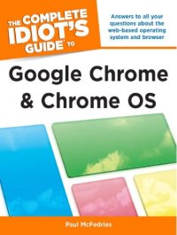 cover of the book The Complete Idiot's Guide to Google Chrome and Chrome OS