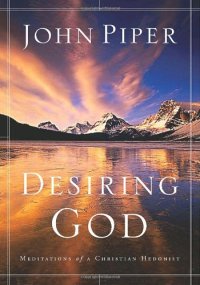 cover of the book Desiring God: Meditations of a Christian Hedonist