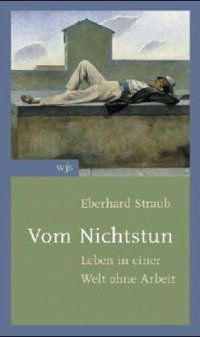 cover of the book Vom Nichtstun. Leben in einer Welt ohne Arbeit