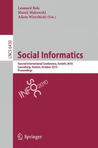 cover of the book Social Informatics: Second International Conference, SocInfo 2010, Laxenburg, Austria, October 27-29, 2010. Proceedings