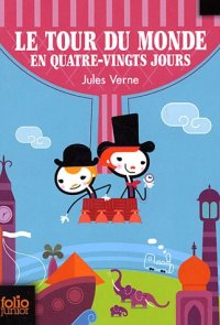 cover of the book Le Tour Du Monde: En Quatre-Vingts Jours (Folio junior)