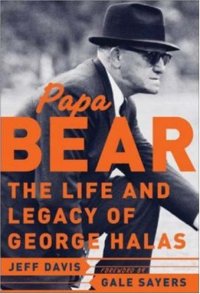 cover of the book Papa Bear : The Life and Legacy of George Halas