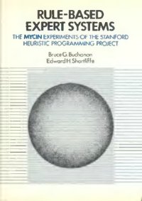 cover of the book Rule Based Expert Systems: The Mycin Experiments of the Stanford Heuristic Programming Project (The Addison-Wesley Series in Artificial Intelligence)