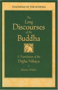 cover of the book The Long Discourses of the Buddha: A Translation of the Digha Nikaya (Teachings of the Buddha)