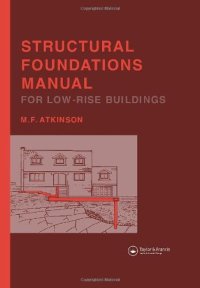 cover of the book Structural Foundations Manual for Low-Rise Buildings