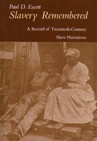 cover of the book Slavery Remembered: A Record of Twentieth-Century Slave Narratives