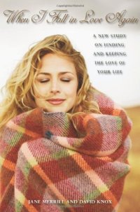 cover of the book When I Fall in Love Again: A New Study on Finding and Keeping the Love of Your Life