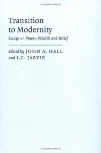 cover of the book Transition to Modernity: Essays on Power, Wealth and Belief