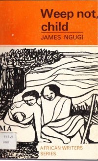 cover of the book Weep Not, Child (African Writers)