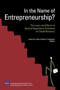 cover of the book In the Name of Entrepreneurship? The Logic and Effects of Special Regulatory Treatment for Small Business