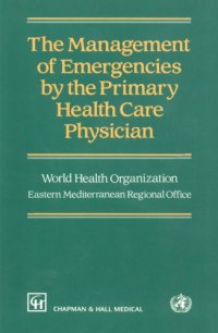 cover of the book The Management of Emergencies by the Primary Health Care Physician