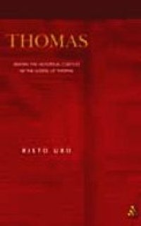 cover of the book Thomas: Seeking the Historical Context of the Gospel of Thomas (Journal for the Study of the Pseudepigrapha Supplement)