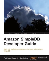 cover of the book Amazon SimpleDB Developer Guide: Scale your application's database on the cloud using Amazon SimpleDB