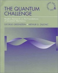 cover of the book The Quantum Challenge: Modern Research on the Foundations of Quantum (Jones and Bartlett Series in Physics and Astronomy)