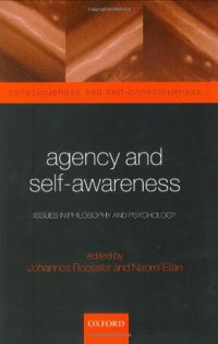 cover of the book Agency and Self-Awareness: Issues in Philosophy and Psychology (Consciousness and Self-Consciousness)