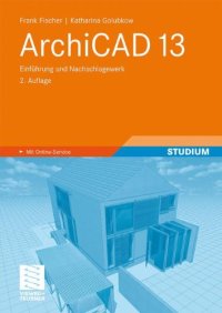 cover of the book ArchiCAD 13: Einführung und Nachschlagewerk, 2. Auflage