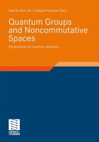 cover of the book Quantum Groups and Noncommutative Spaces: Perspectives on Quantum Geometry