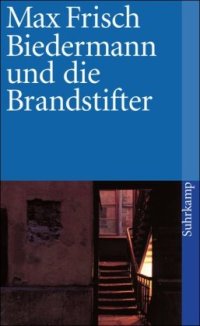 cover of the book Biedermann und die Brandstifter. Ein Lehrstück ohne Lehre. Mit einem Nachspiel