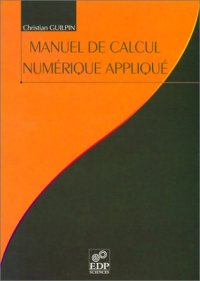 cover of the book Manuel de calcul numérique appliqué à l'usage des scientifiques